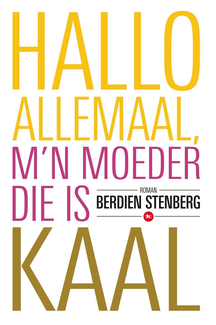 Hallo allemaal, m'n moeder die is kaal (E-book) Hallo allemaal, m'n moeder die is kaal (E-book)