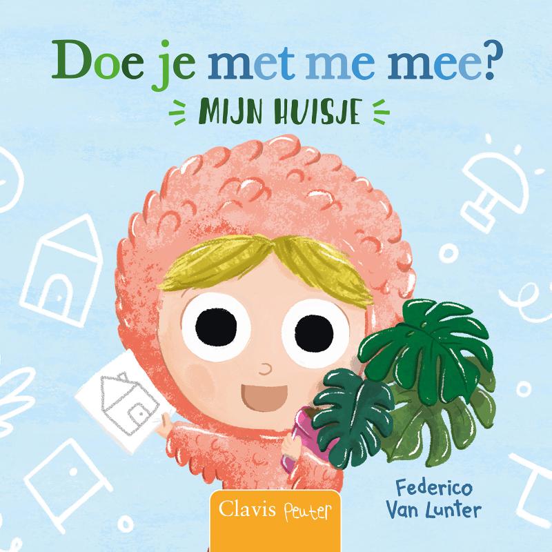 Doe je met me mee? Mijn huis (Hardback) Doe je met me mee? Mijn huis (Hardback)