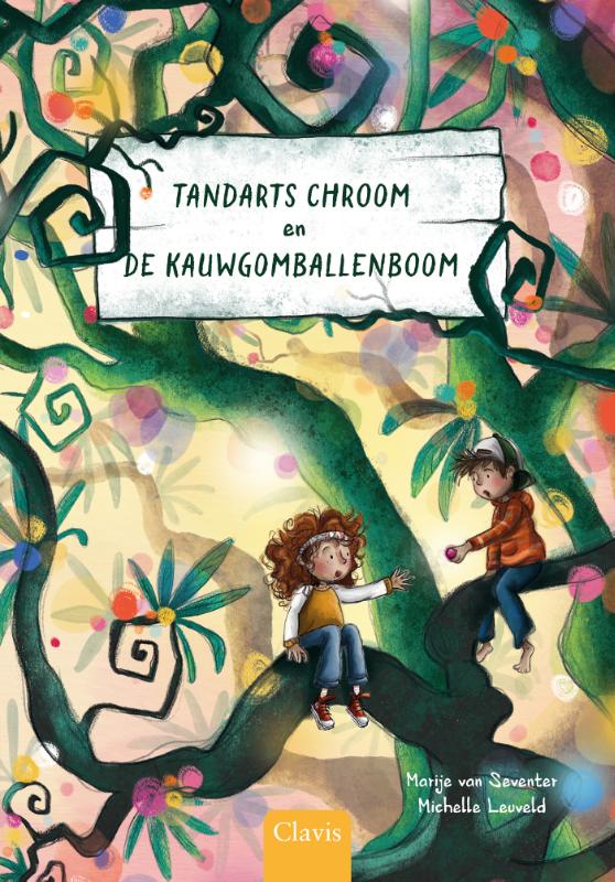 Tandarts Chroom en de kauwgomballenboom (Hardback) Tandarts Chroom en de kauwgomballenboom (Hardback)