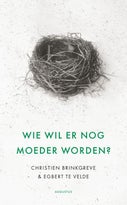 Wie wil er nog moeder worden? (E-book)