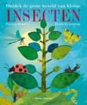 Ontdek de grote wereld van kleine INSECTEN (Hardback)