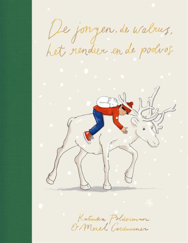 De jongen, de walrus, het rendier en de poolvos (Hardback) De jongen, de walrus, het rendier en de poolvos (Hardback)
