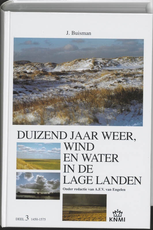 Duizend jaar weer, wind en water in de Lage Landen (Hardback) Duizend jaar weer, wind en water in de Lage Landen (Hardback)