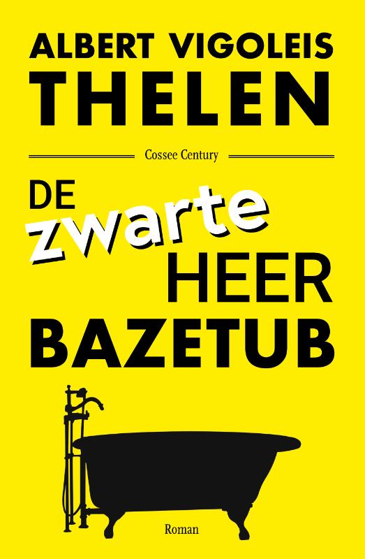 De zwarte heer Bazetub (Hardback) De zwarte heer Bazetub (Hardback)