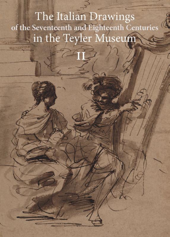 The Italian Drawings of the Seventeenth and Eighteenth Centuries in the Teyler Museum (Hardback) The Italian Drawings of the Seventeenth and Eighteenth Centuries in the Teyler Museum (Hardback)