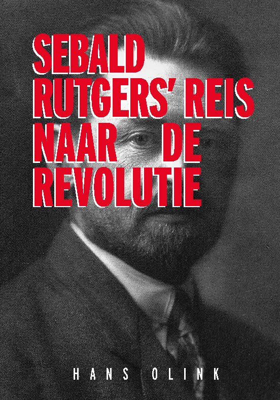 Sebald Rutgers' reis naar de Revolutie (Paperback) Sebald Rutgers' reis naar de Revolutie (Paperback)