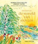 Het lied van de wereld van morgen (Hardback)