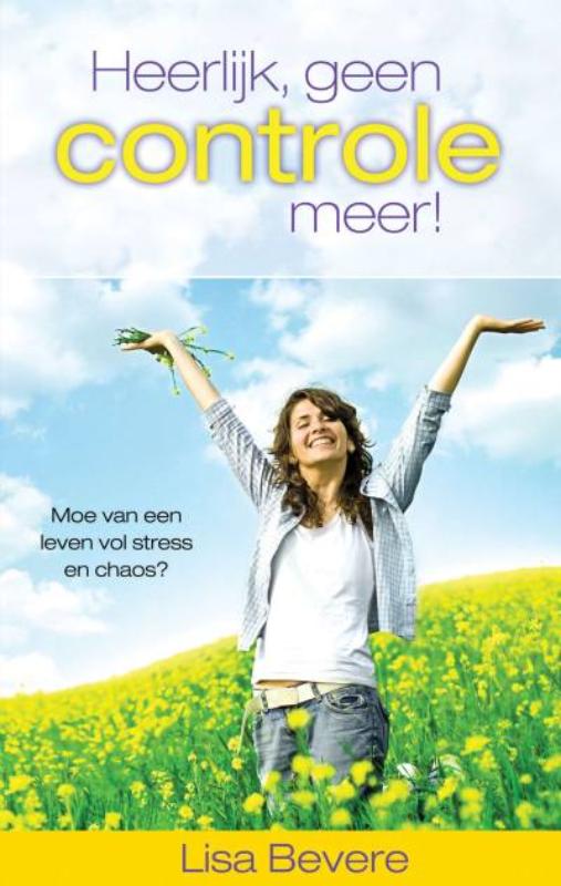 Heerlijk, geen controle meer! (Paperback) Heerlijk, geen controle meer! (Paperback)