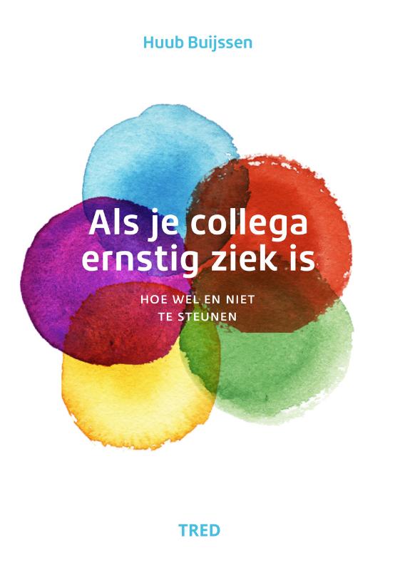 Als je collega ernstig ziek is (Paperback) Als je collega ernstig ziek is (Paperback)