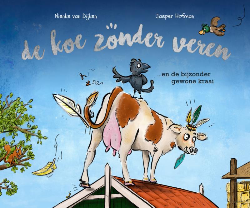 De koe zonder veren (Hardback) De koe zonder veren (Hardback)