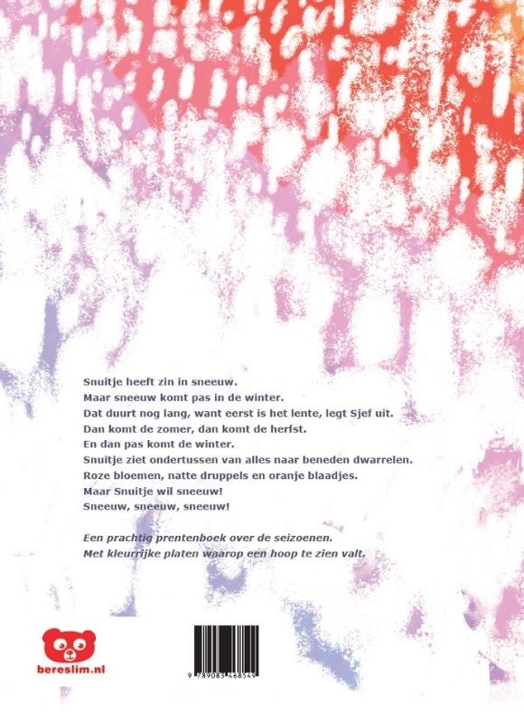 Snuitje wil sneeuw sneeuw sneeuw! (Hardback) Snuitje wil sneeuw sneeuw sneeuw! (Hardback)