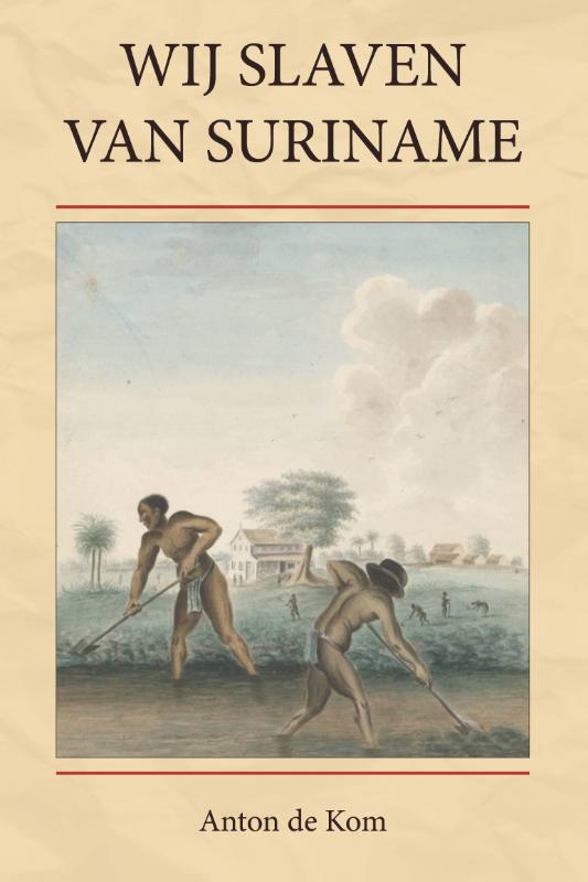 Wij slaven van Suriname (Paperback) Wij slaven van Suriname (Paperback)
