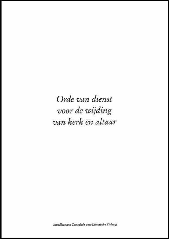 Orde van dienst voor de wijding van kerk en altaar (Paperback) Orde van dienst voor de wijding van kerk en altaar (Paperback)