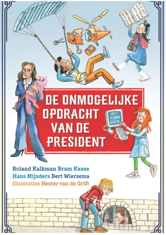 De onmogelijke opdracht van de president (Hardback) De onmogelijke opdracht van de president (Hardback)