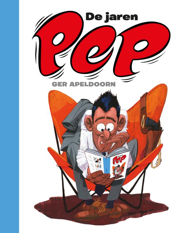 De jaren Pep - NIEUWE UITGAVE (Hardback) De jaren Pep - NIEUWE UITGAVE (Hardback)