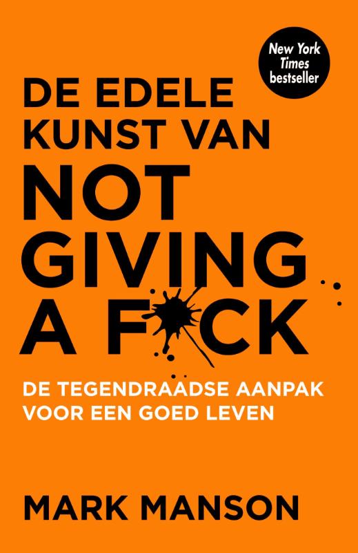 De edele kunst van not giving a fuck (Paperback) De edele kunst van not giving a fuck (Paperback)