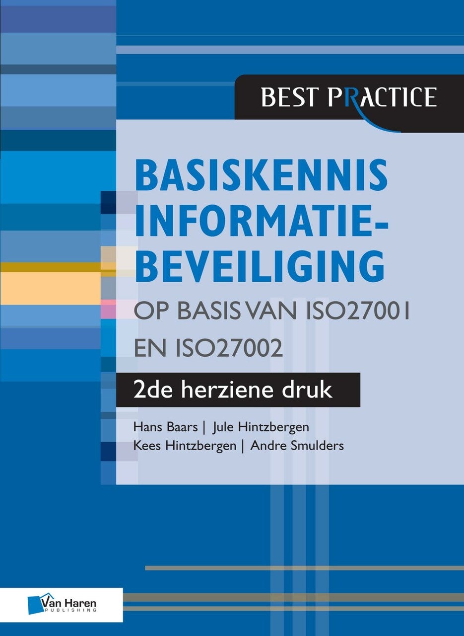 Basiskennis informatiebeveiliging op basis van ISO27001 en ISO27002 - 2de herziene druk (E-book) Basiskennis informatiebeveiliging op basis van ISO27001 en ISO27002 - 2de herziene druk (E-book)