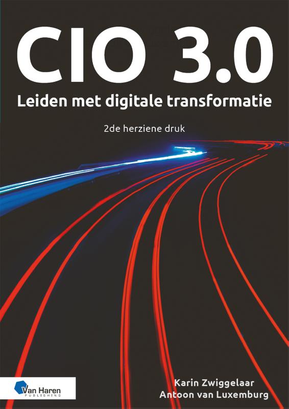 CIO 3.0 – Leiden met digitale transformatie – 2de druk (Paperback) CIO 3.0 – Leiden met digitale transformatie – 2de druk (Paperback)