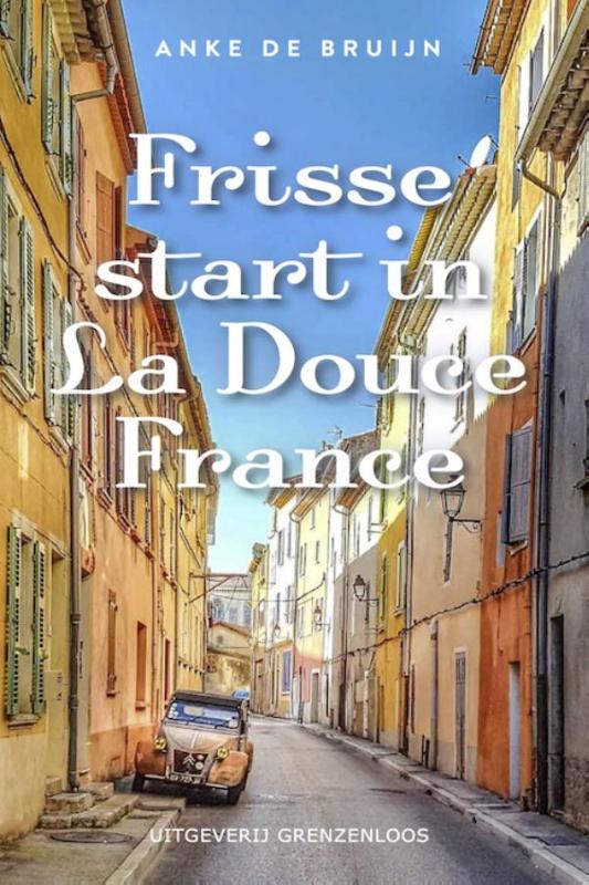 Frisse start in La Douce France (Paperback) Frisse start in La Douce France (Paperback)