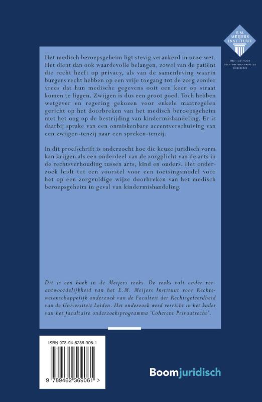 Medisch beroepsgeheim en de zorgplicht van de arts bij vermoedens van kindermishandeling in de rechtsverhouding tussen arts, kind en ouders (Paperback) Medisch beroepsgeheim en de zorgplicht van de arts bij vermoedens van kindermishandeling in de rechtsverhouding tussen arts, kind en ouders (Paperback)