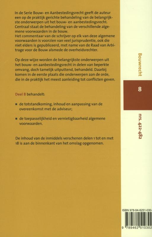 Totstandkoming, inhoud en aanpassing van de overeenkomst met de adviseur, toepasselijkheid en vernietigbaarheid algemene voorwaarden (Paperback) Totstandkoming, inhoud en aanpassing van de overeenkomst met de adviseur, toepasselijkheid en vernietigbaarheid algemene voorwaarden (Paperback)