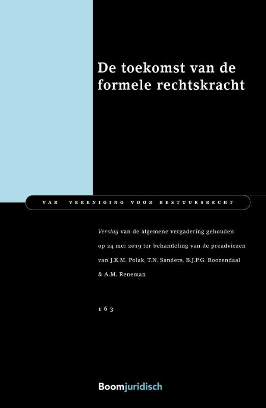 De toekomst van de formele rechtskracht (Paperback) De toekomst van de formele rechtskracht (Paperback)