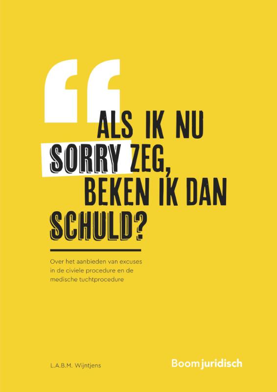 Als ik nu sorry zeg, beken ik dan schuld? (Paperback) Als ik nu sorry zeg, beken ik dan schuld? (Paperback)