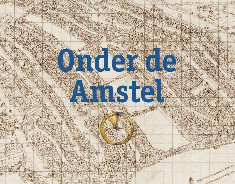 Onder de Amstel (Hardback) Onder de Amstel (Hardback)
