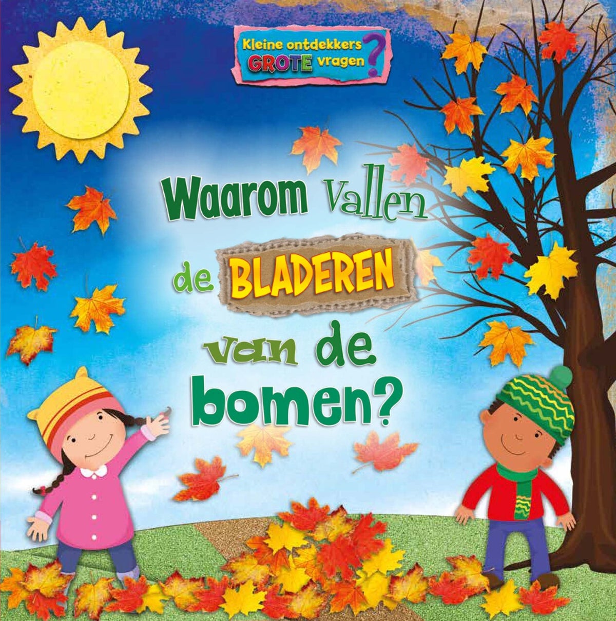 Waarom vallen de bladeren van de bomen? (Hardback) Waarom vallen de bladeren van de bomen? (Hardback)