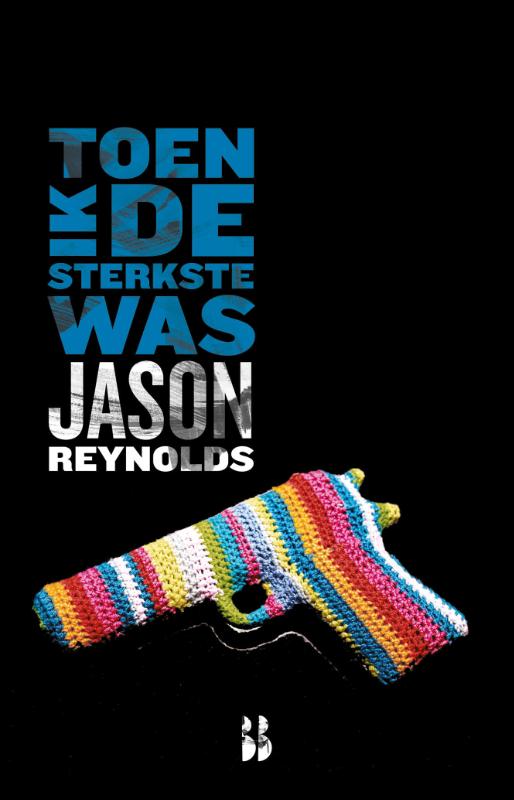 Toen ik de sterkste was (Paperback) Toen ik de sterkste was (Paperback)