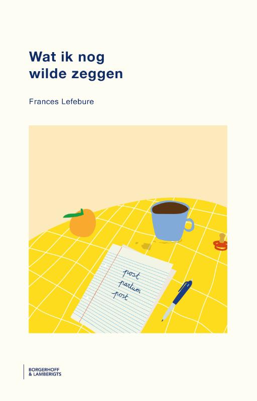 Wat ik nog wilde zeggen (Hardback) Wat ik nog wilde zeggen (Hardback)