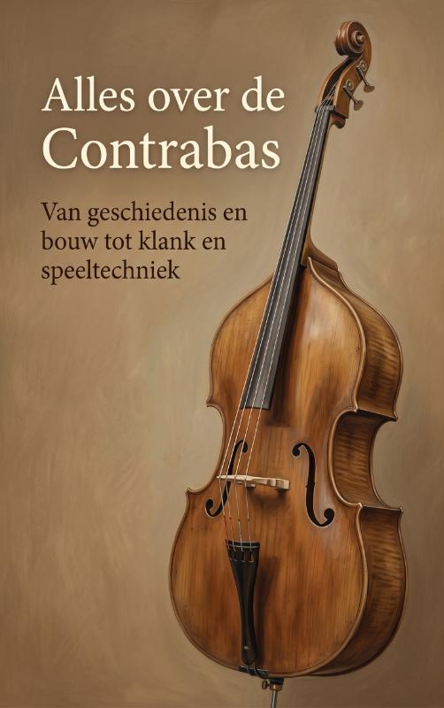 Alles over de Contrabas (Paperback) Alles over de Contrabas (Paperback)