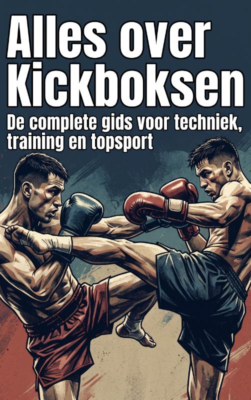 Alles over Kickboksen (Paperback) Alles over Kickboksen (Paperback)