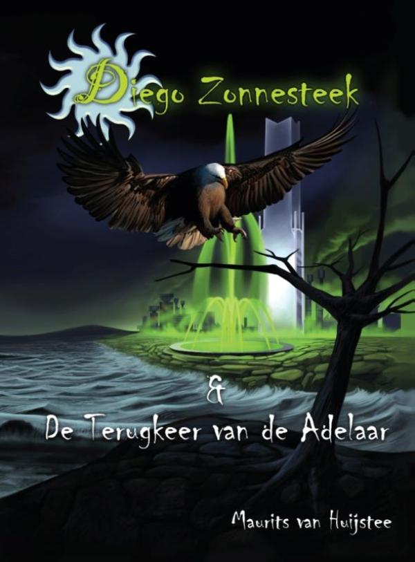 Diego zonnesteek en de terugkeer van de adelaar (E-book) Diego zonnesteek en de terugkeer van de adelaar (E-book)