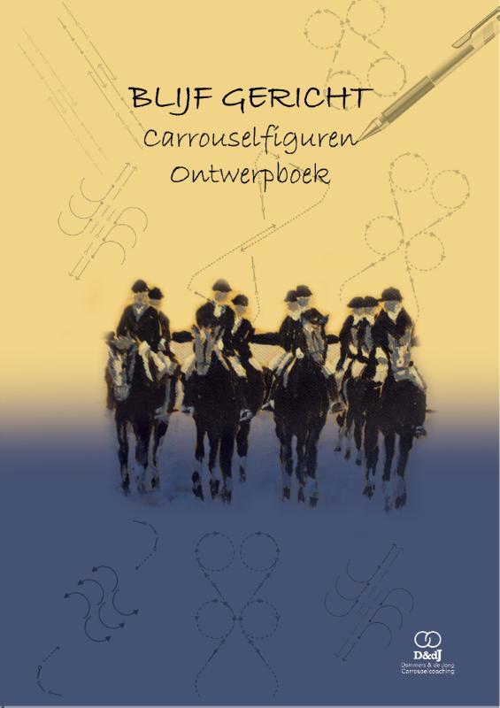 Blijf Gericht - Carrouselfiguren Ontwerpboek (Paperback) Blijf Gericht - Carrouselfiguren Ontwerpboek (Paperback)