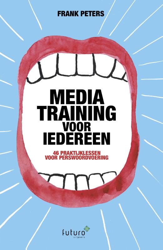 Mediatraining voor iedereen (Paperback) Mediatraining voor iedereen (Paperback)