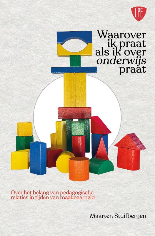 Waarover ik praat als ik over onderwijs praat (Hardback) Waarover ik praat als ik over onderwijs praat (Hardback)