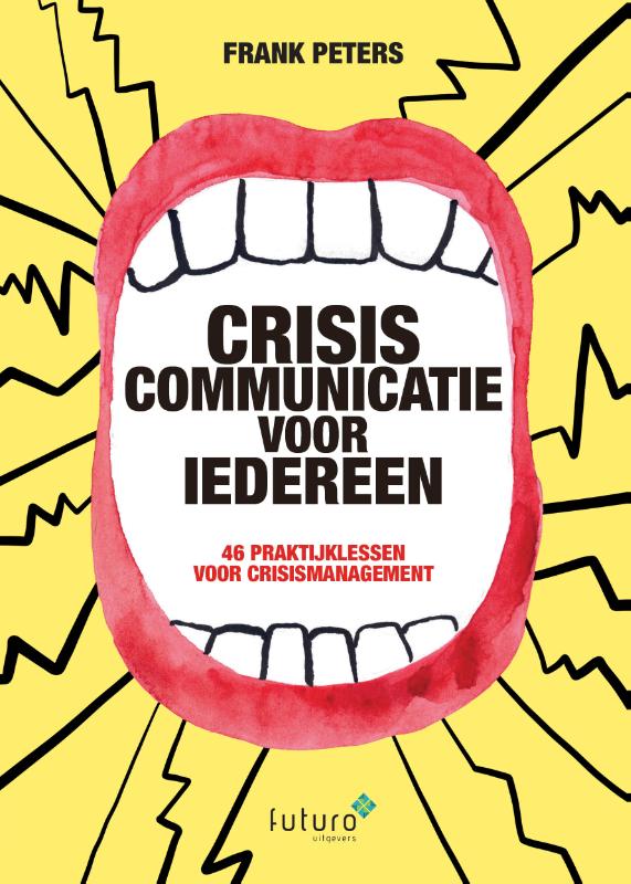 Crisiscommunicatie voor iedereen (Paperback) Crisiscommunicatie voor iedereen (Paperback)