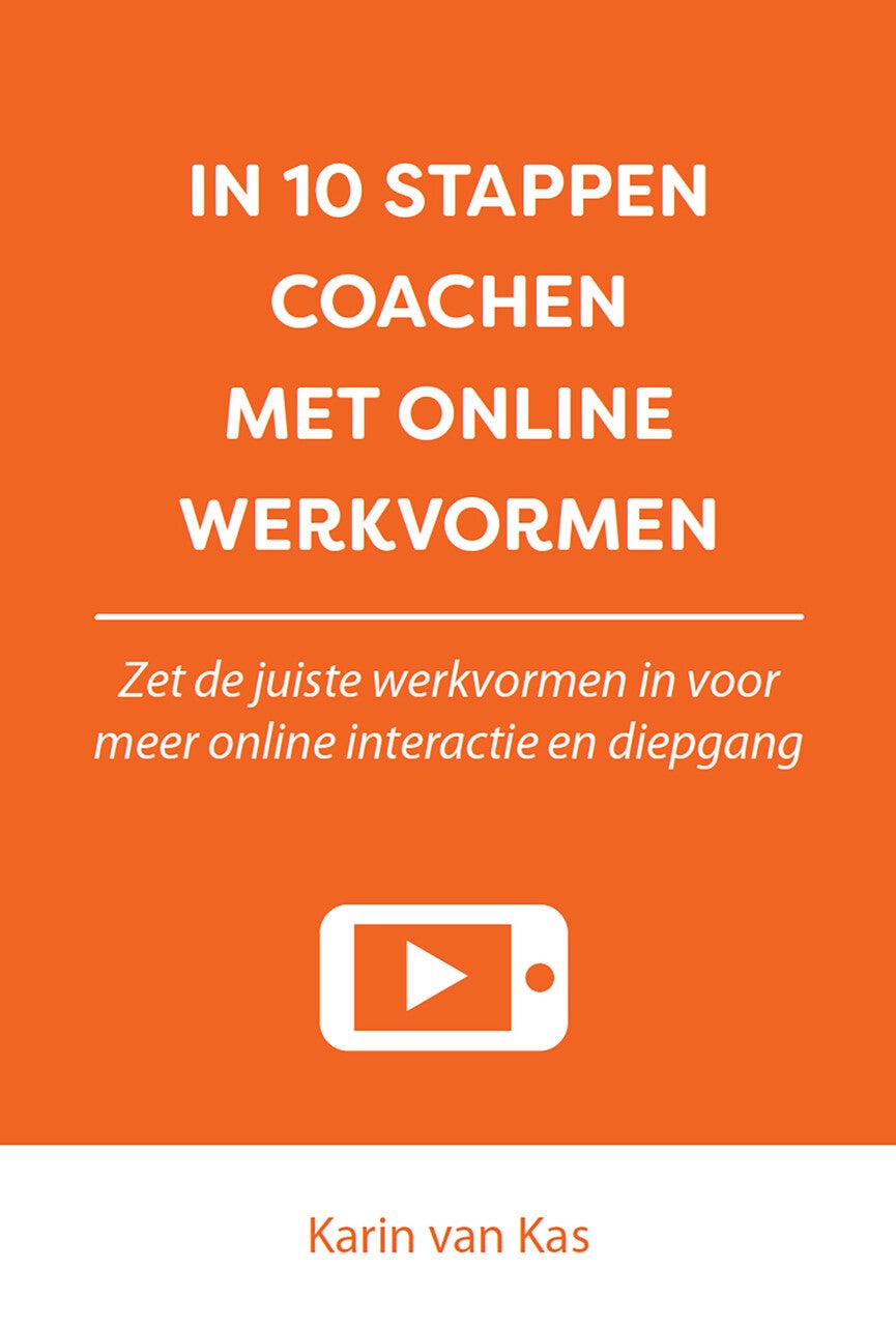 In 10 stappen coachen met online werkvormen (E-book) In 10 stappen coachen met online werkvormen (E-book)