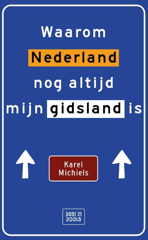 Waarom Nederland nog altijd mijn gidsland is (Paperback) Waarom Nederland nog altijd mijn gidsland is (Paperback)