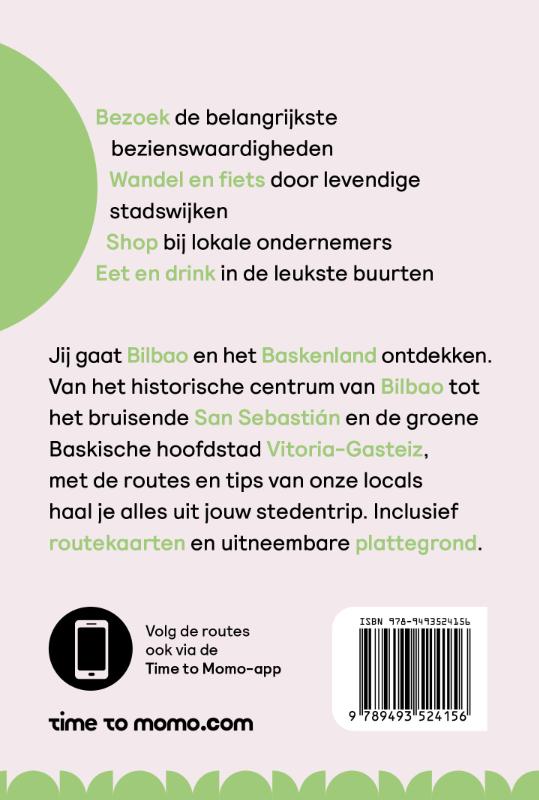 Time to Momo Bilbao + San Sebastián, Vitoria-Gasteiz & de Baskische kust (Paperback) Time to Momo Bilbao + San Sebastián, Vitoria-Gasteiz & de Baskische kust (Paperback)