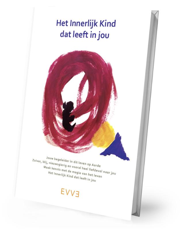 Het Innerlijke Kind dat leeft in jou (Hardback) Het Innerlijke Kind dat leeft in jou (Hardback)
