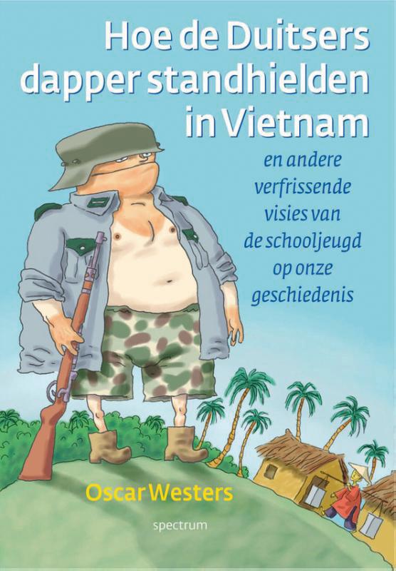 Hoe de Duitsers dapper stand hielden in Vietnam (Paperback)