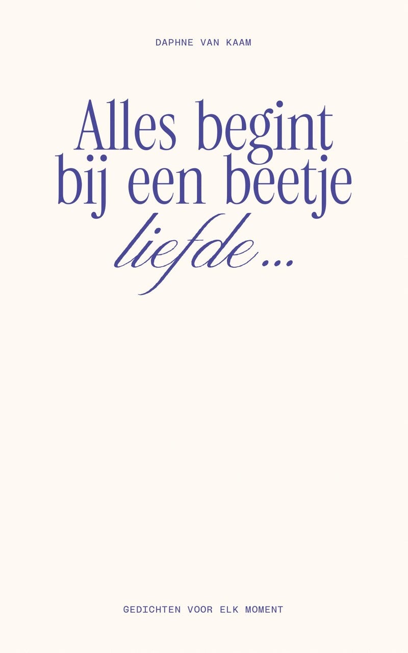 Alles begint bij een beetje liefde… (Hardback)