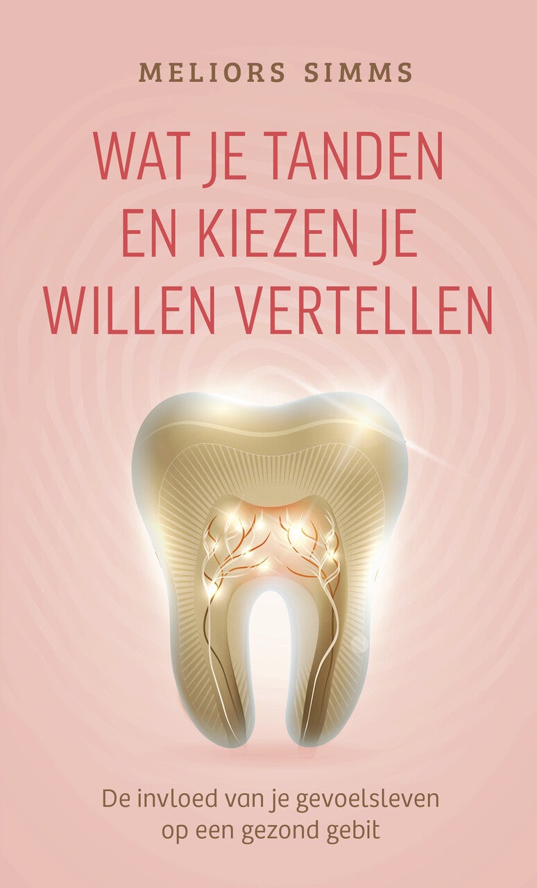 Wat je tanden en kiezen je willen vertellen (Paperback)