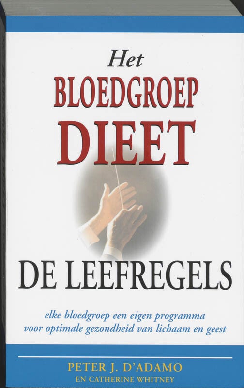 Het bloedgroepdieet - De leefregels (Paperback)