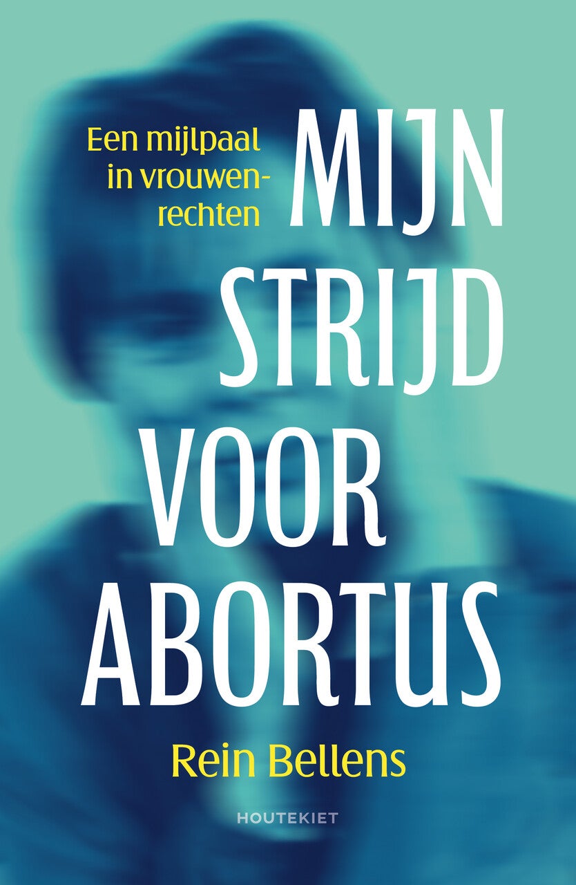 Mijn strijd voor abortus (Paperback)