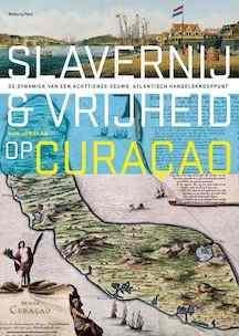 Slavernij en vrijheid op Curaçao (Paperback)
