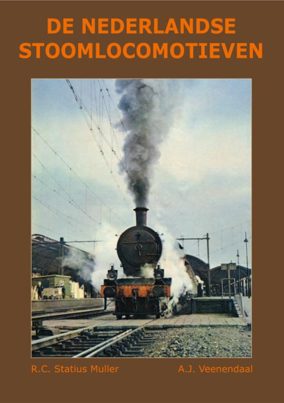 De Nederlandse Stoomlocomotieven (Hardback)