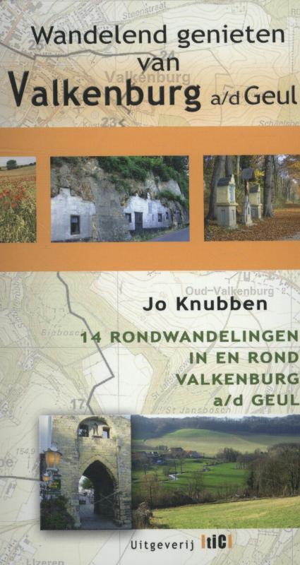 Wandelend genieten van Valkenburg aan de Geul (Paperback)